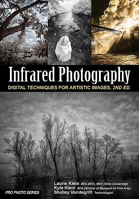 Infrared Photography, Laurie Klein, Kyle Klein