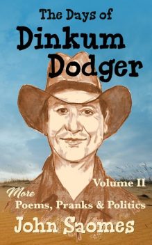 The Days of Dinkum Dodger – Volume II, John Saomes