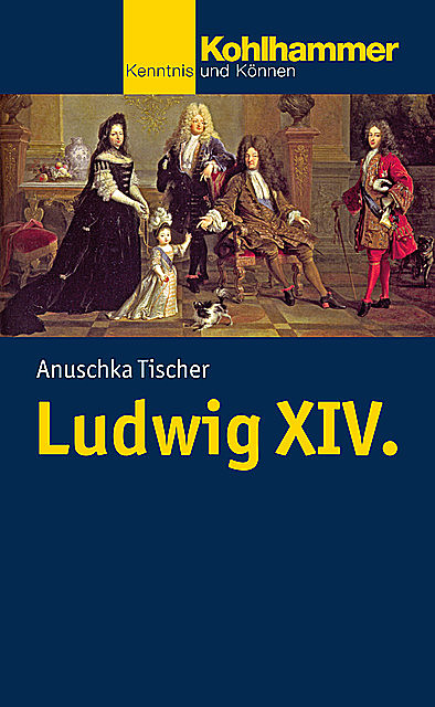 Ludwig XIV, Anuschka Tischer