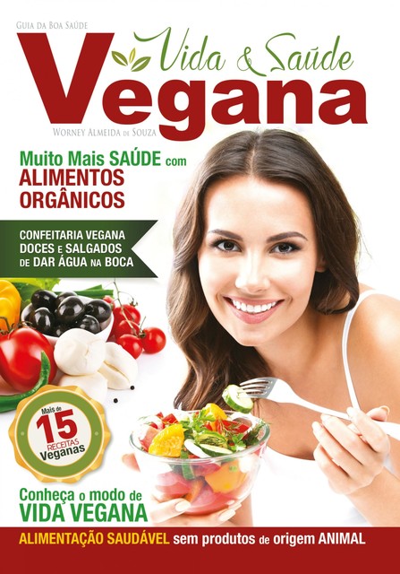 Vida e Saúde Vegana, Worney Almeida de Souza