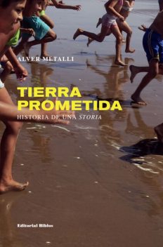 Tierra prometida, Alver Metalli