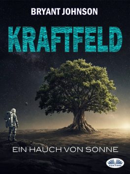 Kraftfeld-Ein Hauch Von Sonne, Bryant Johnson