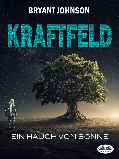 Kraftfeld-Ein Hauch Von Sonne, Bryant Johnson
