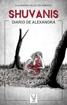 Shuvanis, Diario de Alexandra, Alejandra Palacios Heredia