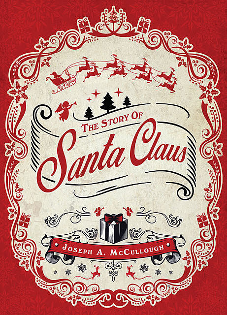The Story of Santa Claus, Joseph A. McCullough
