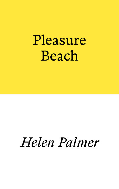 Pleasure Beach, Helen Palmer