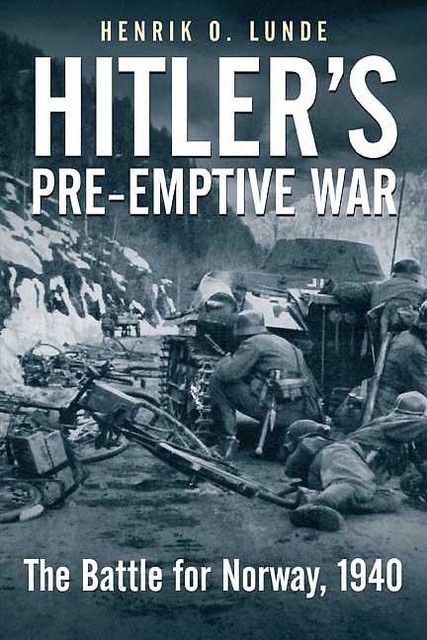 Hitler's Preemptive War, Henrik Lunde