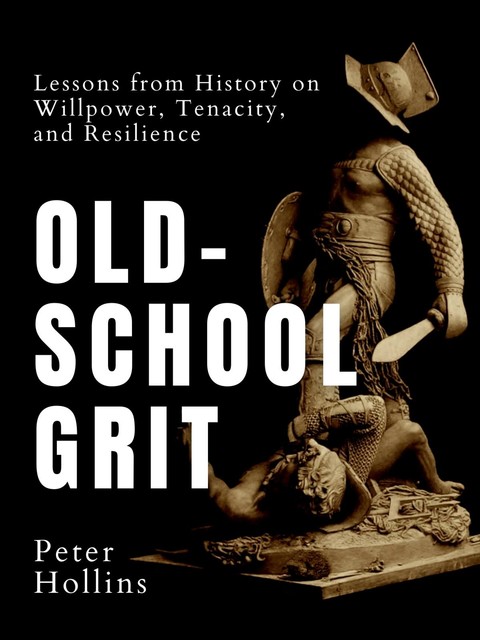 Old-School Grit, Peter Hollins