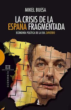 La crisis de la España fragmentada, Mikel Buesa Blanco