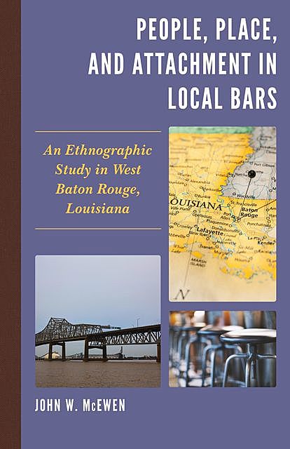 People, Place, and Attachment in Local Bars, John McEwen