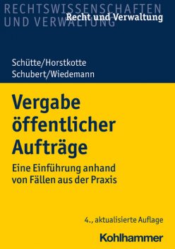 Vergabe öffentlicher Aufträge, Dieter B. Schütte, Jörg Wiedemann, Michael Horstkotte, Mathias Schubert
