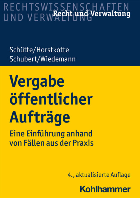 Vergabe öffentlicher Aufträge, Dieter B. Schütte, Jörg Wiedemann, Michael Horstkotte, Mathias Schubert