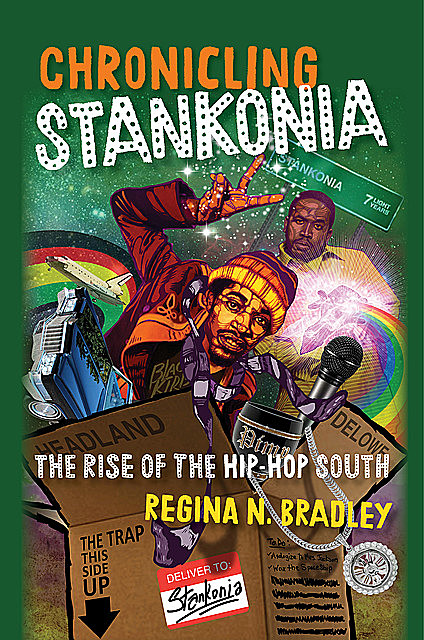 Chronicling Stankonia, Regina Bradley
