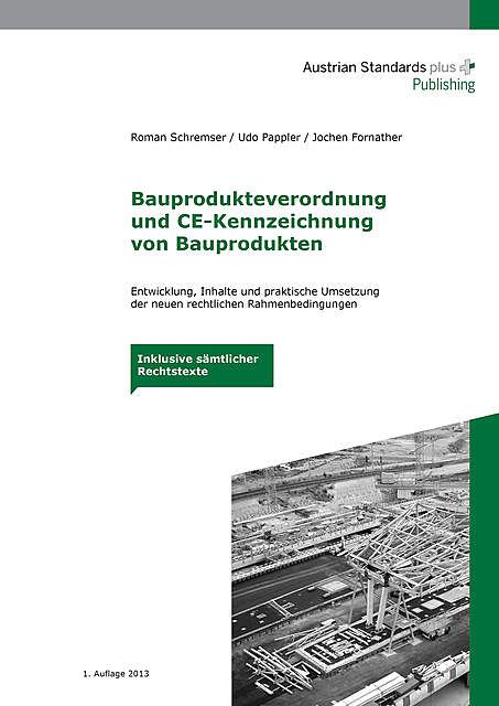 Bauprodukteverordnung und CE-Kennzeichnung von Bauprodukten, Jochen Fornather, Roman Schremser, Udo Pappler