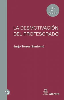 La desmotivación del profesorado, Jurjo Torres Santomé