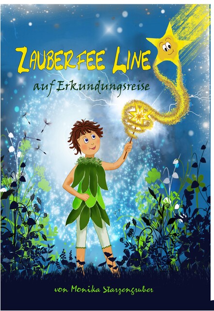 Zauberfee Line auf Entdeckungsreise, Monika Starzengruber