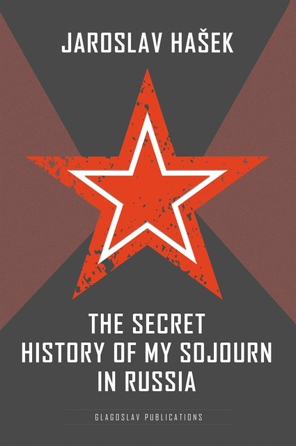 The Secret History of my Sojourn in Russia, Jaroslav Hašek