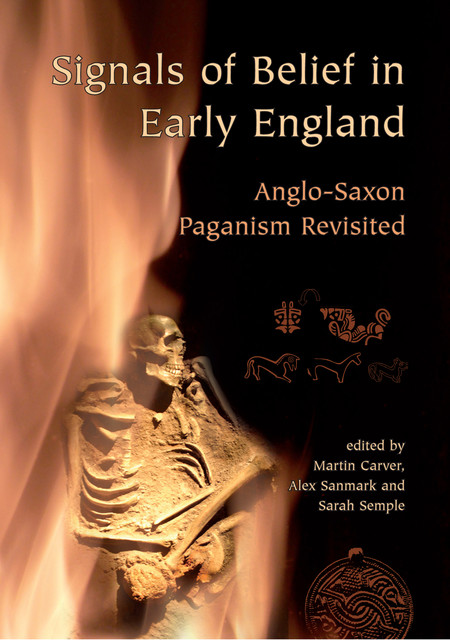 Signals of Belief in Early England, Sarah Semple, Alex Sanmark