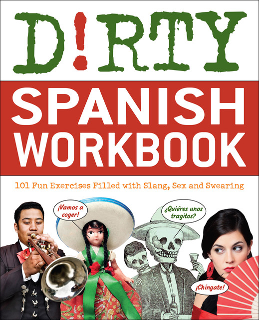 Dirty Spanish Workbook, ND B