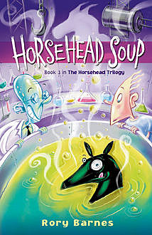 Horsehead Soup, Rory Barnes