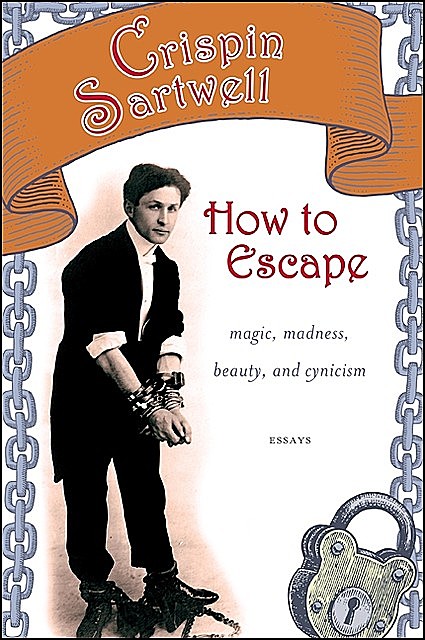 How to Escape, Crispin Sartwell