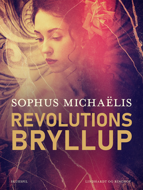 Revolutionsbryllup, Sophus Michaëlis