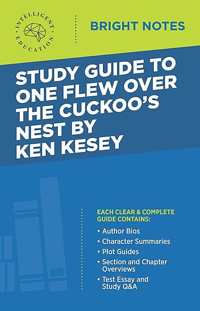 Study Guide to One Flew Over the Cuckoo's Nest by Ken Kesey, Intelligent Education