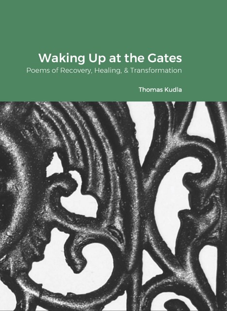 Waking Up at the Gates, Thom Kudla, Thomas Kudla, T. Kudla