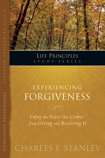 Experiencing Forgiveness, Charles Stanley