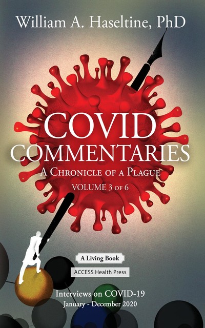 COVID Commentaries, William A. Haseltine