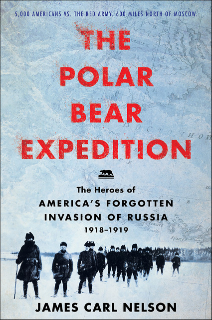 The Polar Bear Expedition, James Nelson