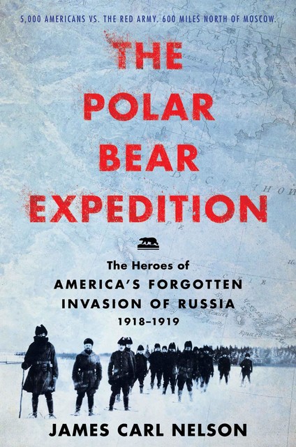 The Polar Bear Expedition, James Nelson