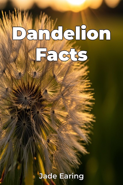 Dandelion Facts, Jade Earing