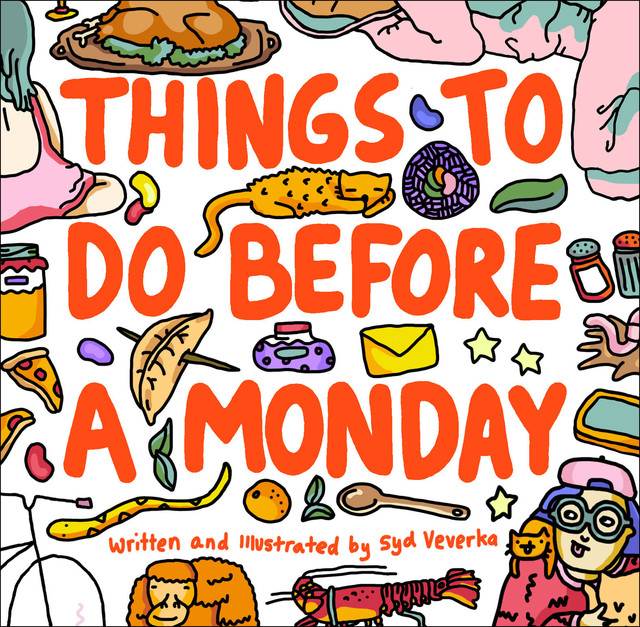 Things to Do Before a Monday, Syd Veverka