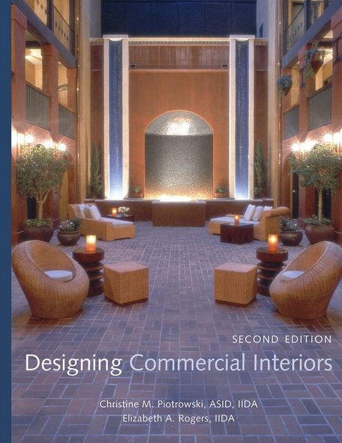 Designing Commercial Interiors, Christine M.Piotrowski, Elizabeth A.Rogers, IIDA