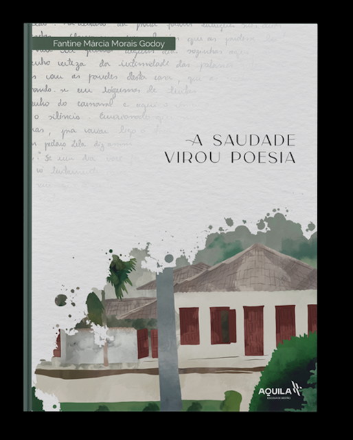 A Saudade Virou Poesia, Fantine Márcia Morais Godoy