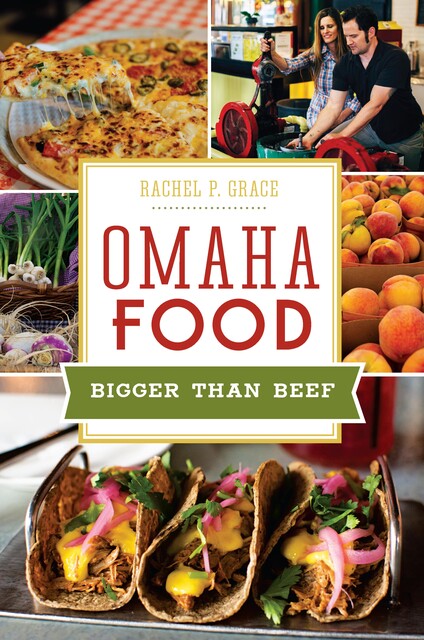 Omaha Food, Rachel P. Grace