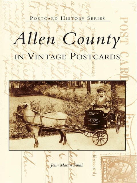 Allen County in Vintage Postcards, John Smith