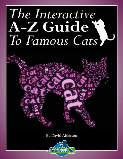 The Interactive A-Z Guide To Famous Cats, David Alderton