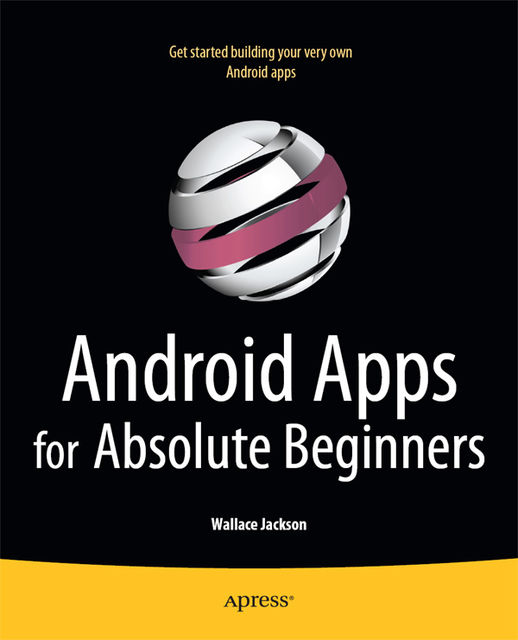 Android Apps for Absolute Beginners, Wallace Jackson