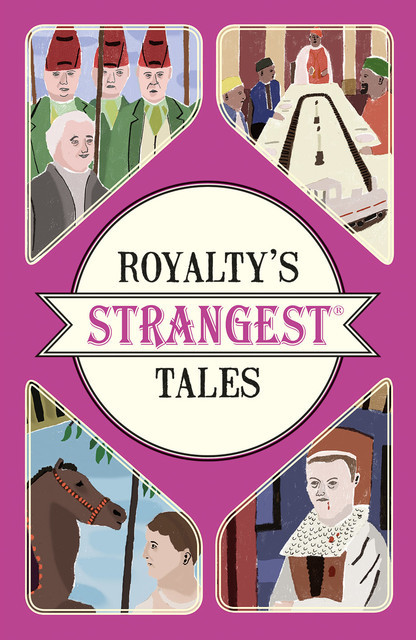 Royalty's Strangest Tales, Geoff Tibballs