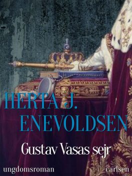 Gustav Vasas sejr, Herta J. Enevoldsen