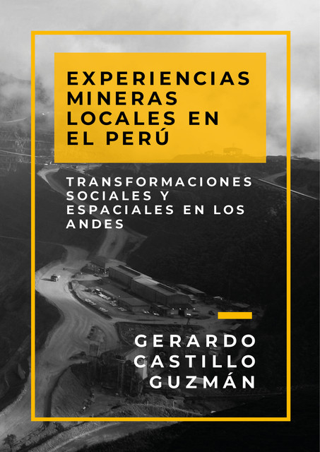 Experiencias mineras locales en el Perú, Gerardo Guzman