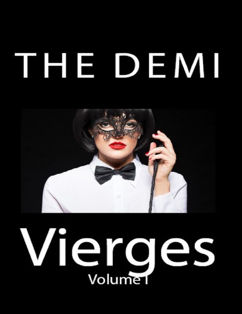 The Demi Vierges: Bdsm Erotica, Volume I, London Magic