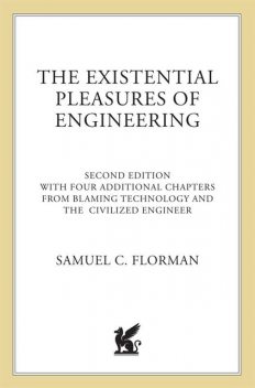 The Existential Pleasures of Engineering, Samuel C.Florman