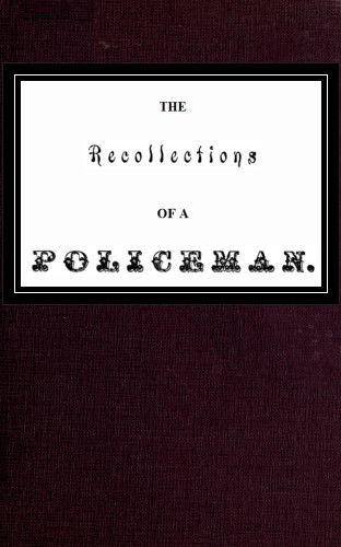Recollections of a Policeman, William Russell
