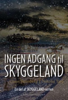 Ingen adgang til Skyggeland, Nikolaj Tarp, Claus Reenberg