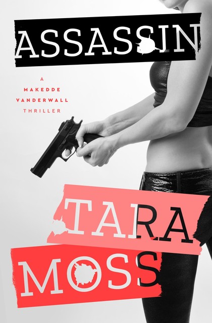 Assassin, Tara Moss