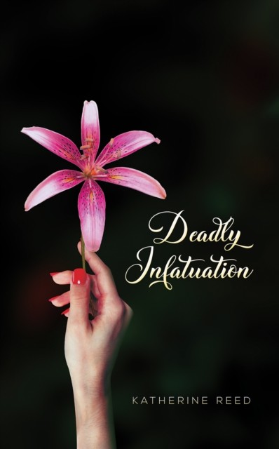Deadly Infatuation, Katherine Reed