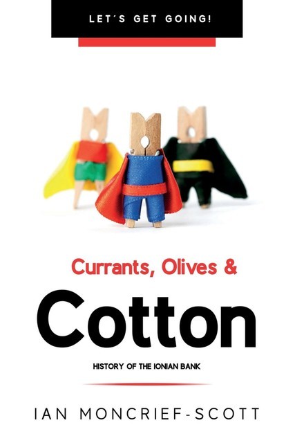 CURRANTS, OLIVES & COTTON, Ian Moncrief-Scott